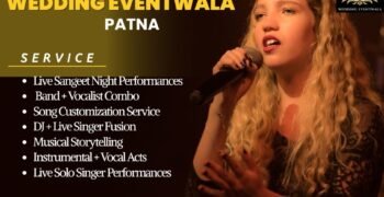 Elevate Your Wedding With Soulful Melodies: Singer Services by Wedding Eventwala, Patna