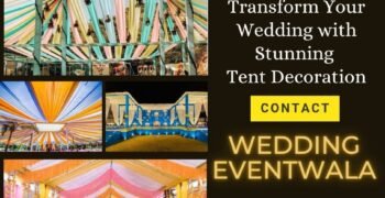 Looking for the perfect Wedding Tent Decoration in 2025? Wedding Eventwala offers elegant and vibrant tent decoration