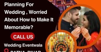 Make Your Dream Wedding a Reality with Wedding Eventwala – Patna’s Trusted Wedding Planner
