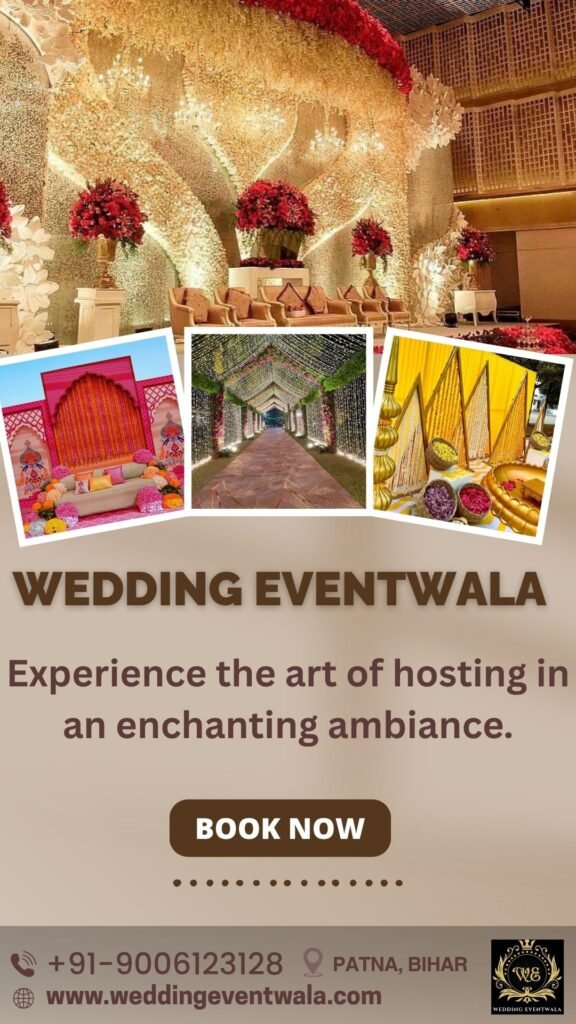 Wedding Eventwala – Crafting Magical Celebrations in Patna, Bihar