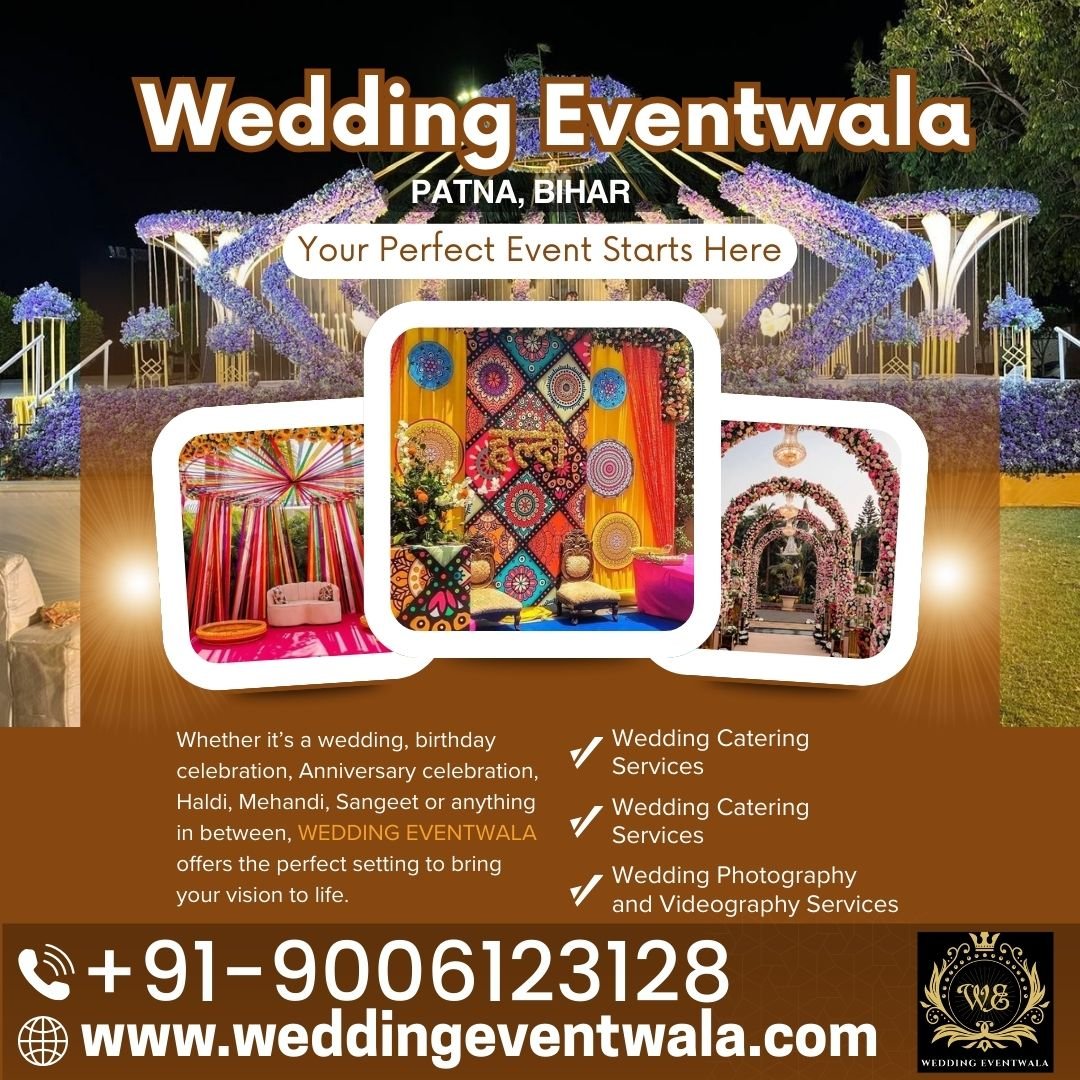 Top wedding planner in Patna – Wedding Eventwala provides wedding decoration, catering, photography, Haldi and Sangeet event services.